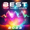 Best Rap Ringtones 2023: Bass Boosted Rap & Hip-Hop Mix album lyrics, reviews, download