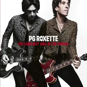 The Loneliest Girl In The World - Single by PG Roxette & Per Gessle album download