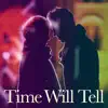 Time Will Tell (feat. HATSUNE MIKU) - Single album lyrics, reviews, download