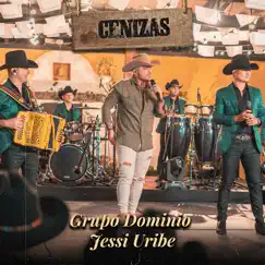 Cenizas - Single by Grupo Dominio & Jessi Uribe album reviews, ratings, credits