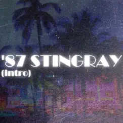 '87 Stingray! (Intro) - Single by THE FUTURRR album reviews, ratings, credits