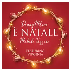 É Natale - EP by Danny milano & Michele Vezzaro album reviews, ratings, credits