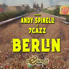 Berlin - Single by Andy Spinelli & 7Cazz album reviews, ratings, credits