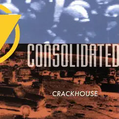 Crackhouse (feat. The Crack Emcee) by Consolidated album reviews, ratings, credits