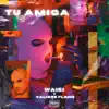 Tu Amiga - Single album lyrics, reviews, download