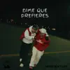DIME QUE PREFIERES - Single album lyrics, reviews, download