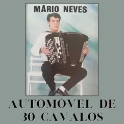 Automóvel De 30 Cavalos by Mário Neves album reviews, ratings, credits