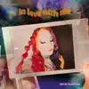 In Love With Me - Single album lyrics, reviews, download