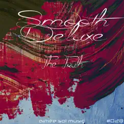 The Truth - Single by Smooth Deluxe album reviews, ratings, credits