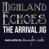 The Arrival Jig - Single album lyrics, reviews, download