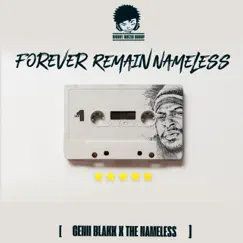 Forever Remain Nameless (feat. The Nameless) - Single by Genii Blakk album reviews, ratings, credits