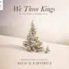 We Three Kings: A Christmas Collection (Live) album lyrics, reviews, download