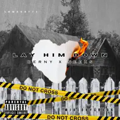 Lay Him Down (feat. Neekz$) Song Lyrics