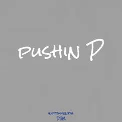 Pushin P (Instrumental) Song Lyrics