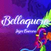 Bellaquera - Single album lyrics, reviews, download