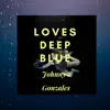 Loves Deep Blue - Single album lyrics, reviews, download