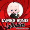 James Bond Lullabies album lyrics, reviews, download