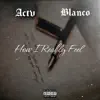 How i Really Feel (feat. Blanco 28) - Single album lyrics, reviews, download