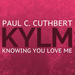 Knowing You Love Me Song Lyrics