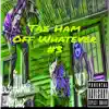 Off Whatever #3 (feat. RealSodaaaaaMann & Jay BandZ) - Single album lyrics, reviews, download