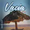 Vacia - Single album lyrics, reviews, download