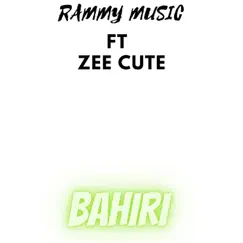 Bahiri (feat. Zee Cute) Song Lyrics