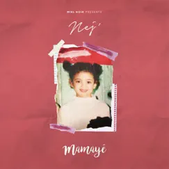 Mamayé - Single by Nej album reviews, ratings, credits