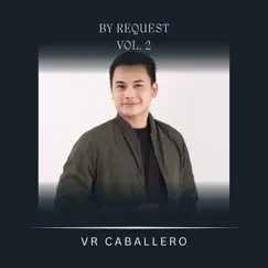 By Request, Vol. 2 - EP by VR Caballero album reviews, ratings, credits