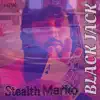 Black Jack - Single (feat. Stealth Marko) - Single album lyrics, reviews, download