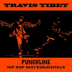 Punchline (Hip Hop Instrumentals) by Travis Tibet album reviews, ratings, credits