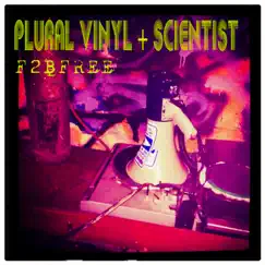 F2BFREE (Single) [feat. Scientist] by Plural Vinyl album reviews, ratings, credits