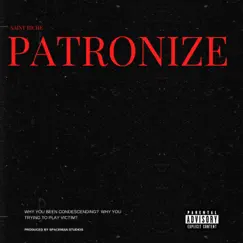 Patronize - Single by Saint Riché album reviews, ratings, credits