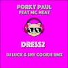 Dress2 (DJ Luck & Shy Cookie Remix) - Single album lyrics, reviews, download