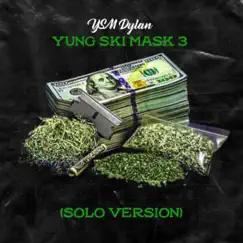 Yung Ski Mask 3 (Solo Version) - Single by YSM Dylan album reviews, ratings, credits