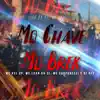 Mo Chave Mo Brek (feat. MC Kel Sp, MC Carpanezzi & DJ RF3) - Single album lyrics, reviews, download