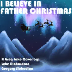 I Believe in Father Christmas - Single by Luke Richardson album reviews, ratings, credits