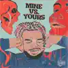 Mine Vs. Yours - Single album lyrics, reviews, download