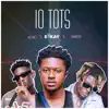 10 tots (feat. Quamina MP & Kofi Pages) - Single album lyrics, reviews, download