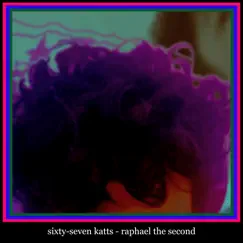 Raphael the Second - Single by 67katts album reviews, ratings, credits