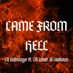 Came From Hell (feat. Lil Uber and Valious) Song Lyrics