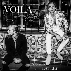 Lately - Single by VOILÀ album reviews, ratings, credits
