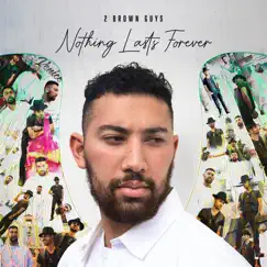 Nothing Lasts Forever by 2 Brown Guys album reviews, ratings, credits
