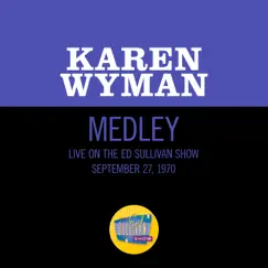 If You Love Me (Really Love Me)/Milord/Love Is Like Champagne [Medley/Live On The Ed Sullivan Show, September 27, 1970] - Single by Karen Wyman album reviews, ratings, credits