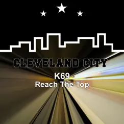 Reach to the Top - Single by K69 album reviews, ratings, credits