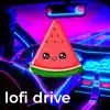 Lofi Drive - EP album lyrics, reviews, download