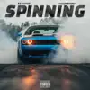 SPINNING (feat. Wizzy Snow) - Single album lyrics, reviews, download