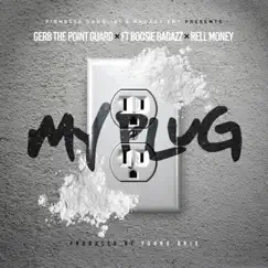 My Plug - Single by Gerb the Point Guard album reviews, ratings, credits