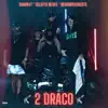 2 DRACO - Single album lyrics, reviews, download