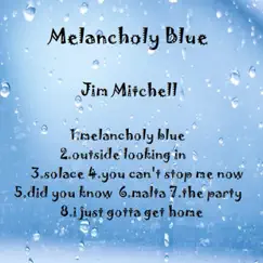 Melancholy Blue by Jim Mitchell album reviews, ratings, credits
