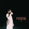 Pour Mi - Single album lyrics, reviews, download